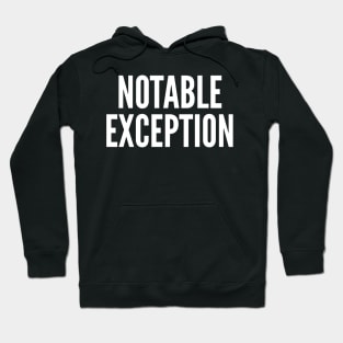 Notable Exception Hoodie